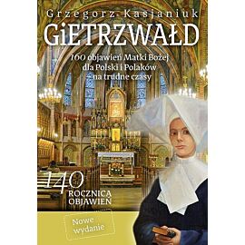 Gietrzwałd 160 objawień Matki Bożej dla Polski i Polaków na trudne czasy