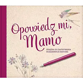 Opowiedz mi mamo
