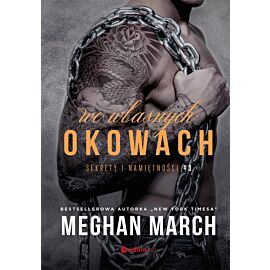 We własnych okowach. Sekrety i namiętności #3 (audiobook MP3)