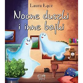 Nocne duszki i inne bajki