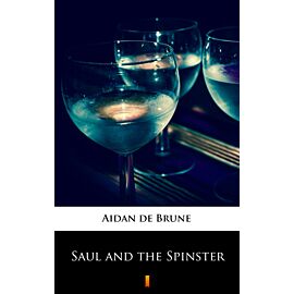 Saul and the Spinster (e-book)