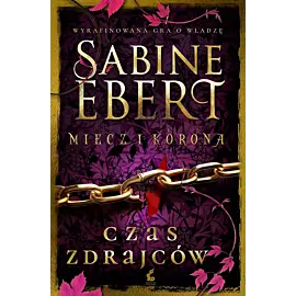 Miecz i korona. Czas zdrajców