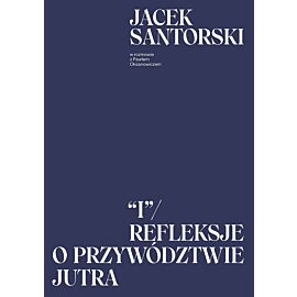 I. Refleksje o przywództwie jutra
