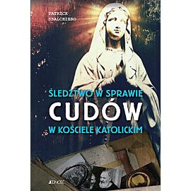Śledztwo w sprawie cudów w Kościele katolickim