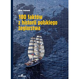 100 faktów z historii polskiego żeglarstwa