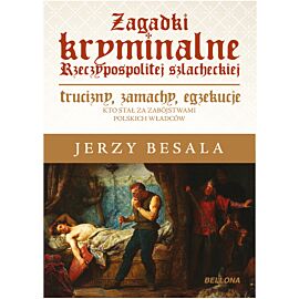 Zagadki kryminalne Rzeczypospolitej szlacheckiej