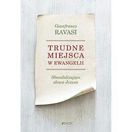 Trudne miejsca w ewangelii skandaliczne słowa Jezusa
