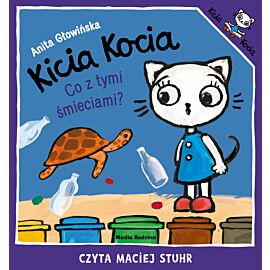 Kicia Kocia. Co z tymi śmieciami? (audiobook MP3)
