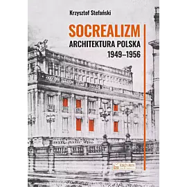 Socrealizm. Architektura polska 1949-1956