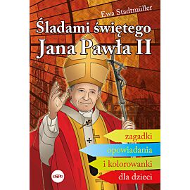 Śladami świętego Jana Pawła II