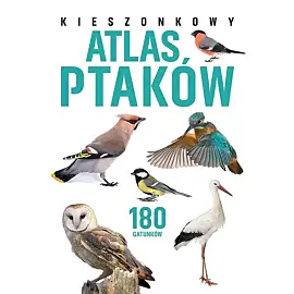 Kieszonkowy atlas ptaków. 180 gatunków