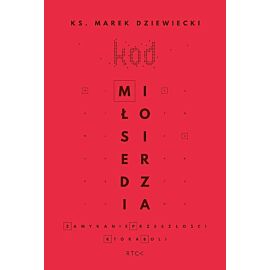 Kod miłosierdzia. Zamykanie przeszłości, która boli