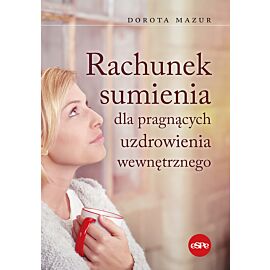 Rachunek sumienia dla pragnących uzdrowienia wewnętrznego