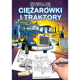 Rysuję  Ciężarówki i Traktory