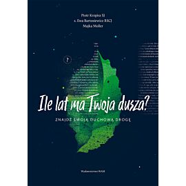 Ile lat ma Twoja dusza?