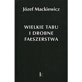 Wielkie tabu i drobne fałszerstwa