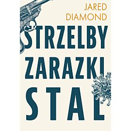 Strzelby, zarazki i stal Krótka historia ludzkości (e-book)