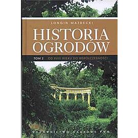 Historia ogrodów. Tom 2