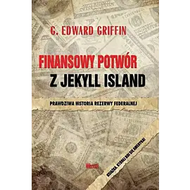 Finansowy potwór z Jekyll Island