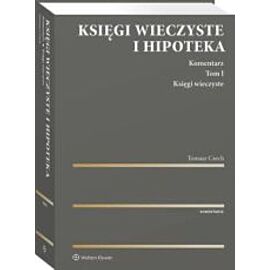 Księgi wieczyste i hipoteka Komentarz. Tom 1 Księgi wieczyste