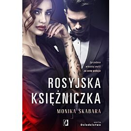 Rosyjska księżniczka. Dziedzictwo. Tom 1