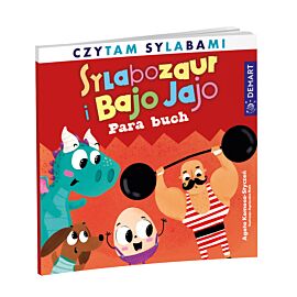Sylabozaur i Bajo Jajo. Czytam sylabami. Para buch