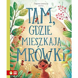 Tam, gdzie mieszkają mrówki
