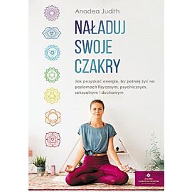 Naładuj swoje czakry