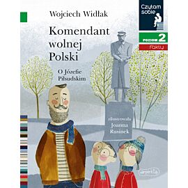 Komendant Wolnej Polski. Czytam sobie. Poziom 2