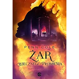 Klątwa Przodków. Tom 3. Część 2 Żar Wiecznego Płomienia