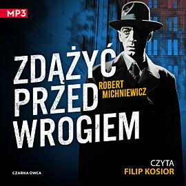 Zdążyć przed wrogiem (audiobook MP3)