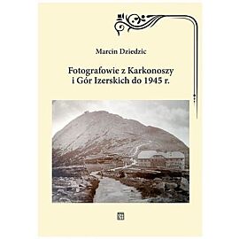 Fotografowie z Karkonoszy i Gór Izerskich do 1945 r.