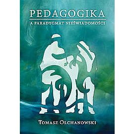 Pedagogika a paradygmat nieświadomości