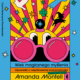 Wiek magicznego myślenia (audiobook MP3)
