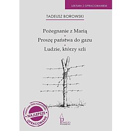 Pożegnanie z Marią. Proszę państwa do gazu. Ludzie, którzy szli