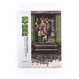 Sybir. Moja historia - 2 - Na podstawie relacji Danuty Pietrzak