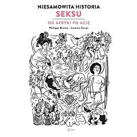 Sex Story - Niesamowita historia seksu - Od Afryki po Azję