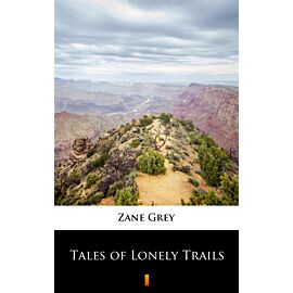Tales of Lonely Trails (e-book)