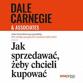 Jak sprzedawać, żeby chcieli kupować (audiobook MP3)