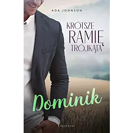 Krótsze ramię trójkąta. Tom 2: Dominik