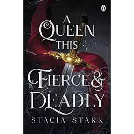 A Queen This Fierce and Deadly