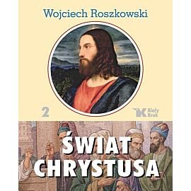 Świat Chrystusa. Tom 2