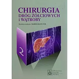 Chirurgia dróg żółciowych i wątroby. Tom 2