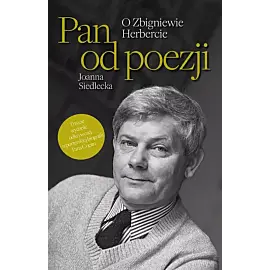 Pan od poezji O Zbigniewie Herbercie