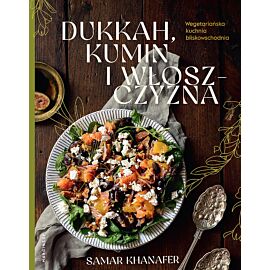 Dukkah, kumin i włoszczyzna. Wegetariańska kuchnia bliskowschodnia