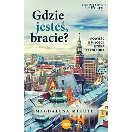 Gdzie jesteś bracie?