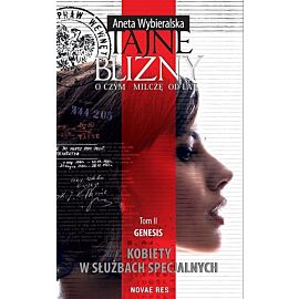 Tajne blizny O czym milczę od lat. Tom II Genesis