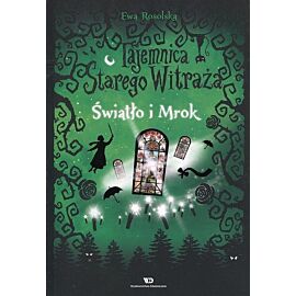 Tajemnica starego witraża. Tom 4 Światło i mrok