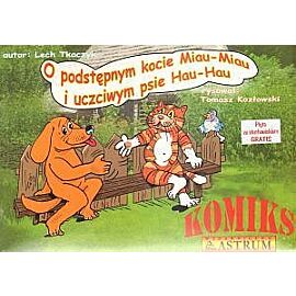 O podstępnym kocie Miau-Miau i uczciwym psie Hau-Hau