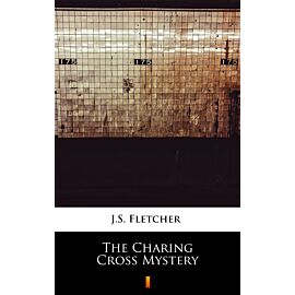 The Charing Cross Mystery (e-book)